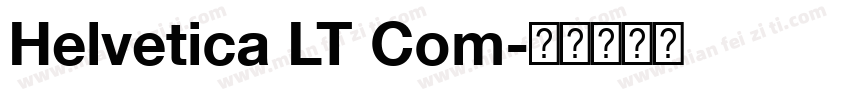 Helvetica LT Com字体转换